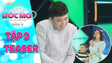Hát mãi ước mơ 2 | teaser tập 9: Trấn Thành trổ tài hát hát vọng cổ chia sẻ cùng "gia đình bún riêu"