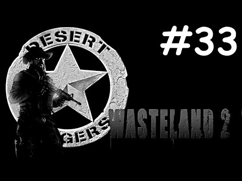 wasteland 2 прохождение # логово Дугана [33]