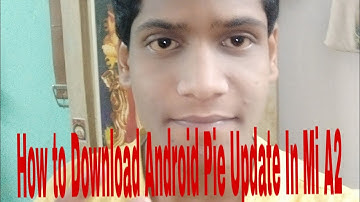 Android Pie update in MiA2