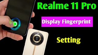 realme 11 Pro 5G in display fingerprint lock setting | display fingerprint lock realme 11 Pro 5g