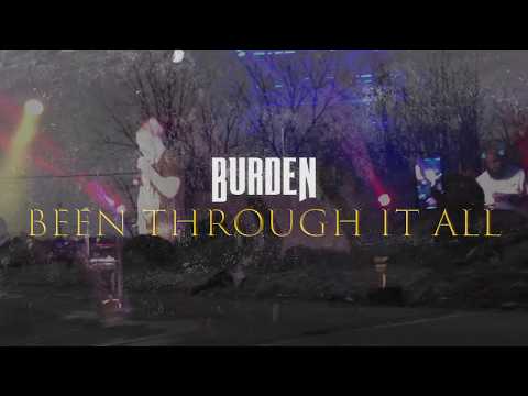 Burden - Been Through It All (Audio)