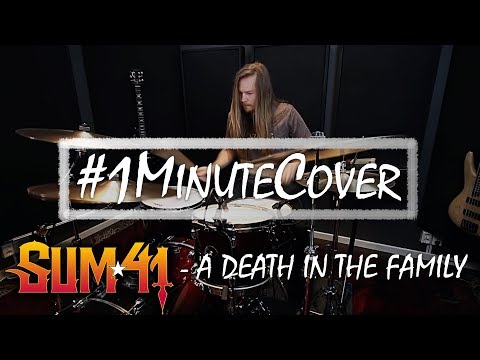 SUM 41 - A DEATH IN THE FAMILY [#1MinuteCover]