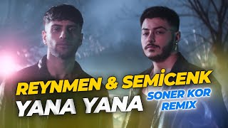 Semicenk & Reynmen - Yana Yana ( Soner Kor Remix ) @djsonerkor Resimi