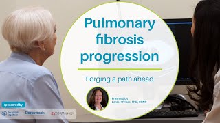 Pulmonary fibrosis progression: Forging a path ahead