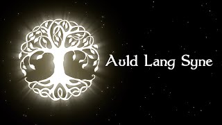 Video thumbnail of "Auld Lang Syne (Celtic Duet Version) | The Hound + The Fox (Lyric Video)"