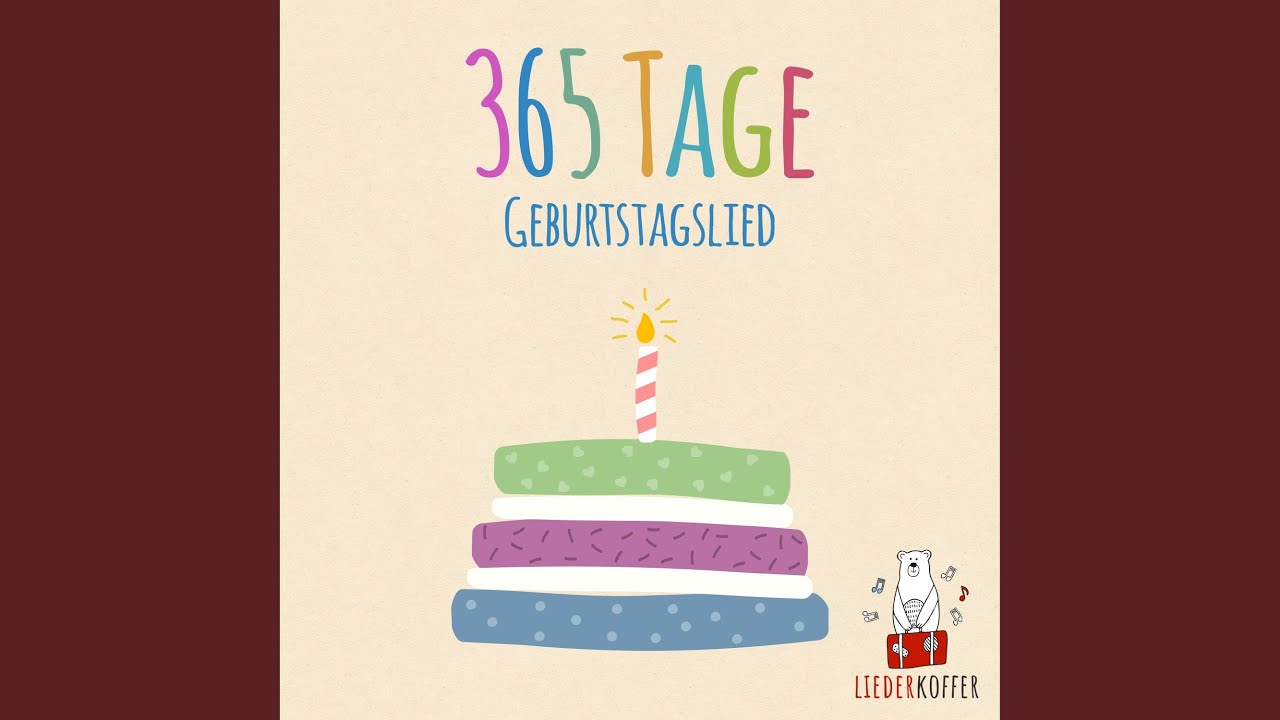 365 Tage (Geburtstagslied) YouTube