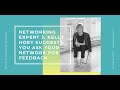 Ask Your Network For Feedback