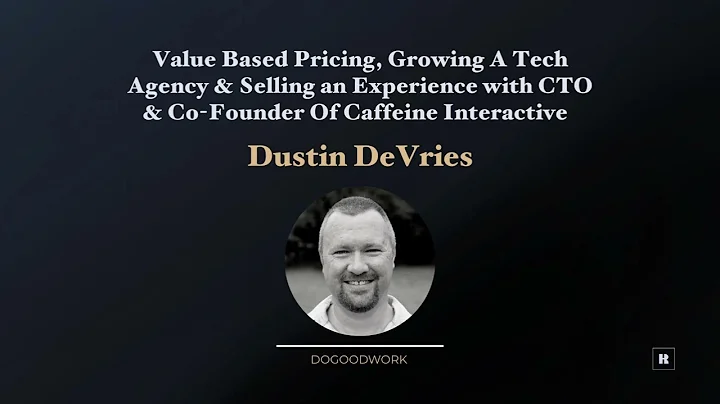 Value Based Pricing, Growing A Tech Agency & Selli...