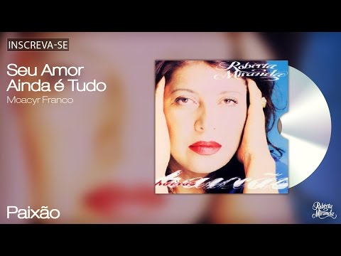 Roberta Miranda - Seu Amor Ainda é Tudo