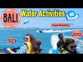 Water activities in bali indonesia  jet ski couple parasailing banana boat ride  bali travel