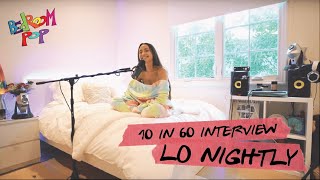 Lo Nightly | 10 in 60 Interview