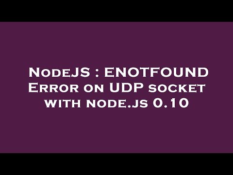 NodeJS : ENOTFOUND Error on UDP socket with node.js 0.10