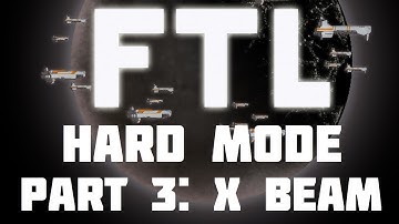 FTL: Hard Mode - Part 3 - X Beam