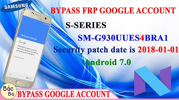 How To Bypass FRP Google Account S - Series S7 (SM-G930U) Android 7.0 Security Level 4
