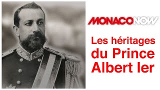 LES HÉRITAGES DU PRINCE ALBERT IER