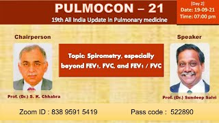 PULMOCON-2021 (Day 2: Spirometry, especially beyond FEV1, FVC and FEV1/FVC: Dr. Sundeep Salvi)
