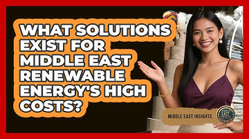 What Solutions Exist For Middle East Renewable Energy