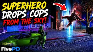 SUPERHERO DROPS COPS FROM THE SKY! 😱 | FiveM FivePD Chaos