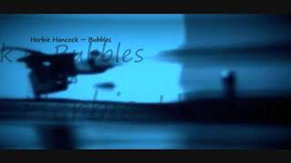 Herbie Hancock ~ Bubbles