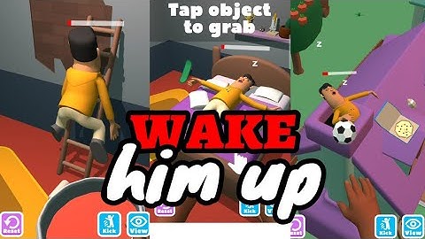 Wake him up gameplay Walkthrough #1