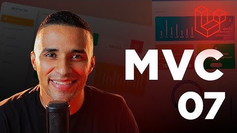 Curso de Laravel - #07 MVC