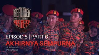 Akhirnya Sempurna  Real Men Malaysia  Ep8  Part 6