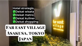 Far East Village Hotel Asakusa Tokyo | hotel strategis dekat dengan transport makan dan wisata