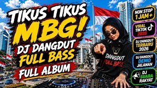 Download lagu TIKUS  TIKUS MBG! ‼️ LAGU DJ VIRAL‼️ DJ DANGDUT VIRAL‼️ FULL ALBUM NONSTOP 1 JAM ‼️