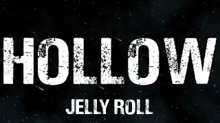 Jelly Roll - Hollow (song)