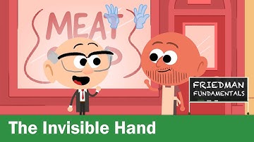 Friedman Fundamentals: The Invisible Hand