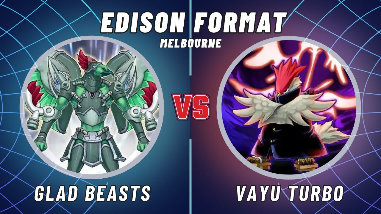 Melbourne Edison Format: Gladiator Beasts vs Vayu Turbo
