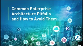 3 Common EA Pitfalls and How to Avoid Them