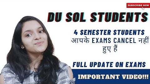 Important Video | DU SOL 4 Semester exams are not cancelled yet | Full Update