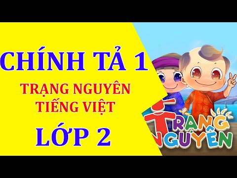 Video Luyện tập chính tả 1 -Trạng Nguyên Tiếng Việt - Lớp 2 - YouTube
