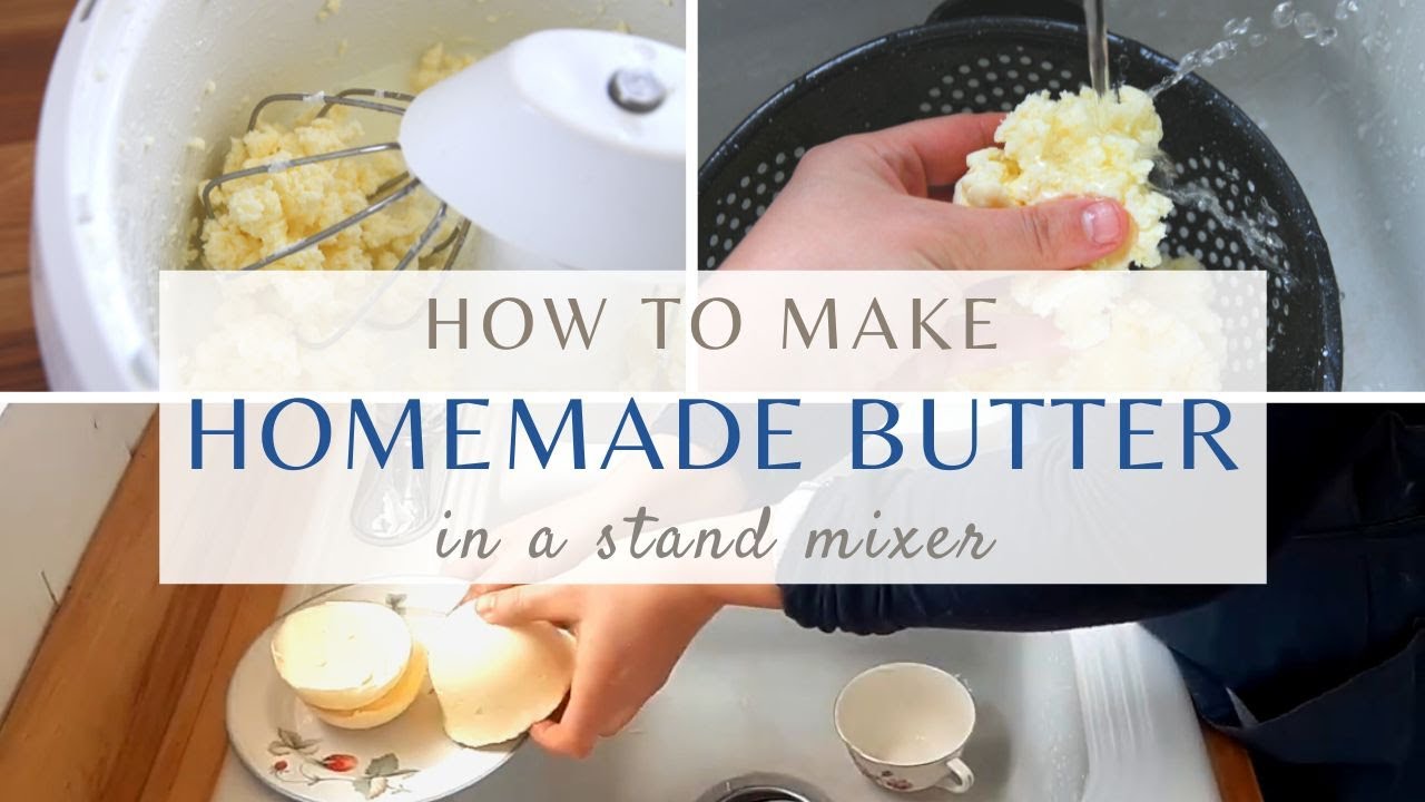 How to Make Homemade Butter from Cream in a Stand Mixer • a traditional life