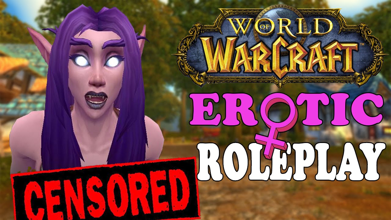 World Of Warcraft Fapshire Sexy Erotic Roleplay [basically Warcraft P Rn] Youtube