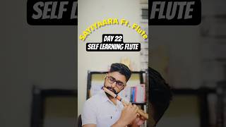 SAYIYAARA song ft. Flute | self learning challenge | #shortvideo #flute #trendingvideo