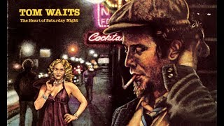 Tom Waits - San Diego Serenade (w/ lyrics)