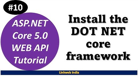 Install the Dot Net Core framework and verify the installation | Asp.Net Core Web API tutorial