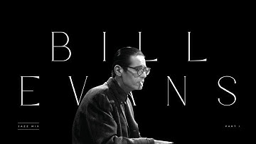 BILL EVANS | JAZZ ICONS PLAYLIST | 4K | PART I