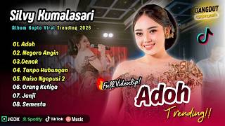 Silvy Kumalasari  - ADOH - NEGORO ANGIN - DENOK - TANPO HUBUNGAN - RAISO NGAPUSI || FULL ALBUM KOPLO