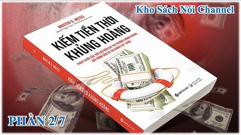 Kho Sách Nói | Kiếm Tiền Thời Khủng Hoảng | Phần 2/7