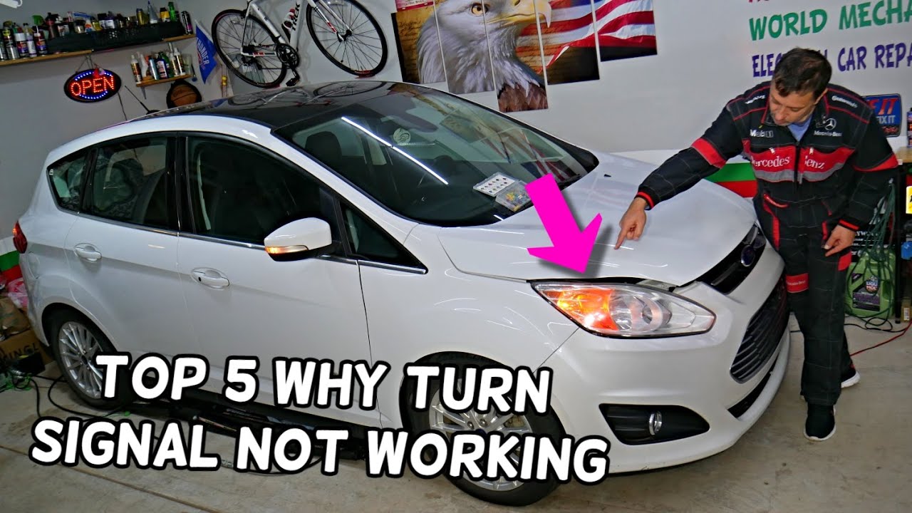 TOP 5 WHY TURN SIGNALS DO NOT WORK ON FORD CMAX, TURN SIGNAL OUT YouTube