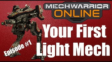 MechWarrior Online - "Your first Light Mech" Episode #1