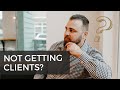 3 Reasons Why You&#39;re Not Getting Clients in Your Recruiting Business