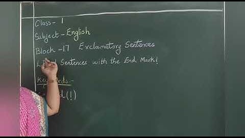 Date: 12-01-2021 Class: 1 Subject : English Block -17 S1 Sentence ending with Exclamation mark (!)
