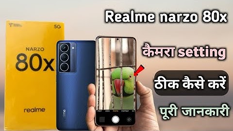Realme narzo 80x 5g ki camera setting thik kaise kare|| Realme narzo 80x camera setting