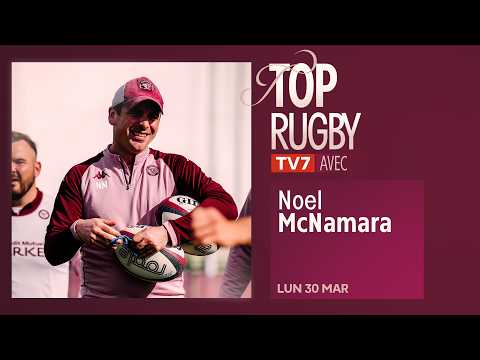 Aperçu de la vidéo « TOP RUGBY avec Noel McNamara »
