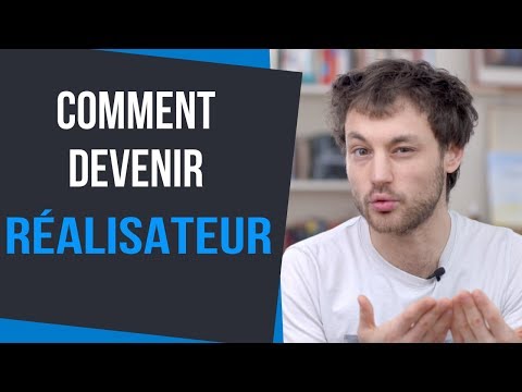 Vidéo: Comment Faire Travailler Un Réalisateur