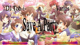 DJ Tob-i-  & Varlos - Save A Party (Radio Edit)